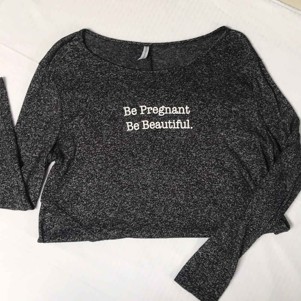 Be Pregnant. Be Beautiful. Longsleeve